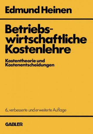 Könyv Betriebswirtschaftliche Kostenlehre Edmund Heinen