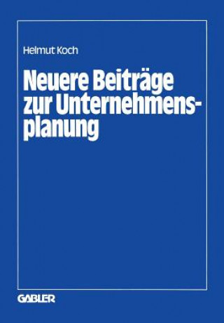 Buch Neuere Beitrage zur Unternehmensplanung Helmut Koch