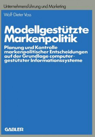 Könyv Modellgest tzte Markenpolitik Wolf-Dieter Voss