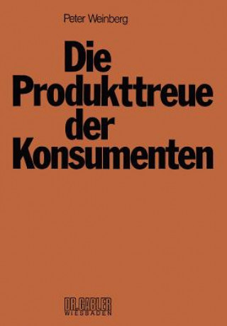 Βιβλίο Die Produkttreue der Konsumenten Peter Weinberg