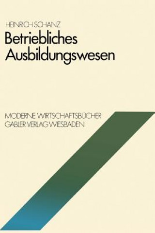 Книга Betriebliches Ausbildungswesen Heinrich Schanz