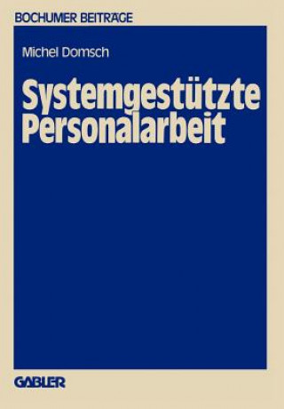 Knjiga Systemgestutzte Personalarbeit Michel E. Domsch