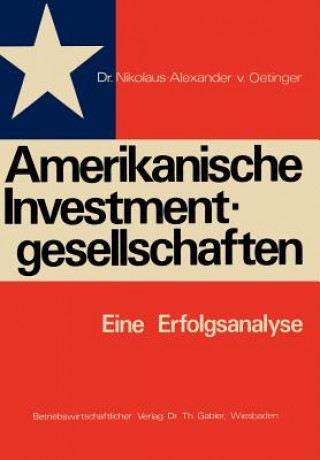 Knjiga Amerikanische Investmentgesellschaften Nikolaus-Alexander  von Oetinger