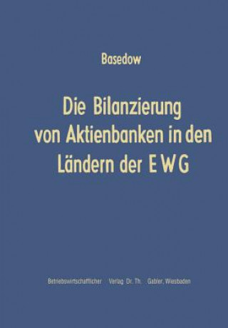 Könyv Die Bilanzierung Von Aktienbanken in Den L ndern Der Ewg Helmar Basedow