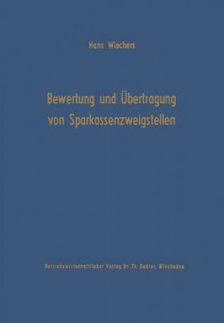 Kniha Die Bewertung und Ubertragung von Sparkassenzweigstellen Hans Wiechers