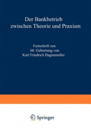 Carte Bankbetrieb Zwischen Theorie und Praxis Karl Friedrich Büschgen