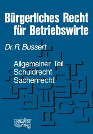 Kniha Burgerliches Recht Fur Betriebswirte Rudolf Bussert