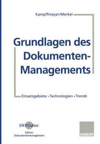 Carte Grundlagen Des Dokumenten-Managements Ulrich Kampffmeyer