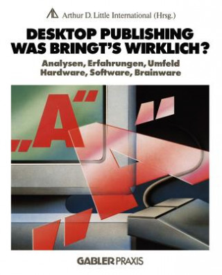 Könyv Desktop Publishing - Was Bringt's Wirklich? Joachim Peters