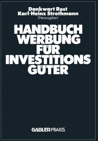 Knjiga Handbuch Werbung fur Investitionsguter Dankwart Rost