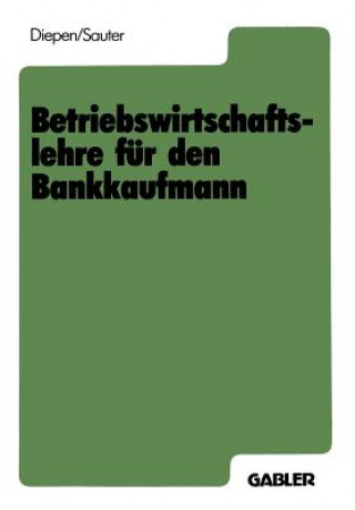 Könyv Betriebswirtschaftslehre F r Den Bankkaufmann Gerhard Diepen