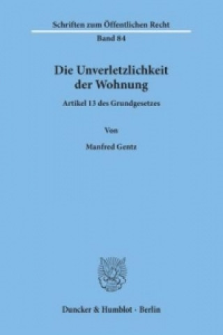 Kniha Die Unverletzlichkeit der Wohnung. Manfred Gentz