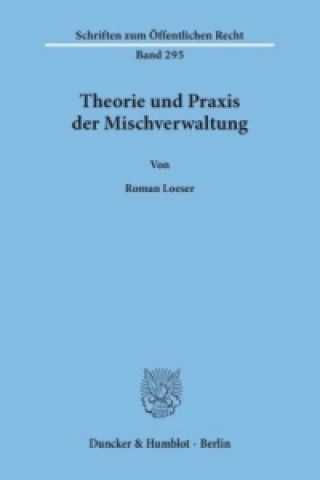 Libro Theorie und Praxis der Mischverwaltung. Roman Loeser