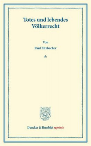 Carte Totes und lebendes Völkerrecht Paul Eltzbacher
