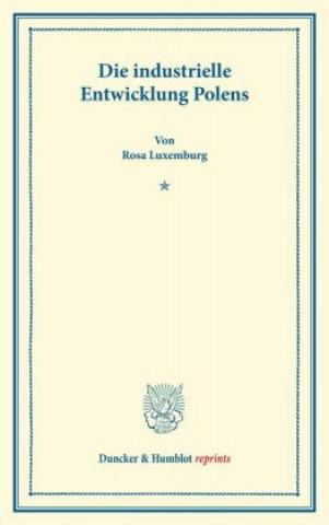 Knjiga Die industrielle Entwicklung Polens. Rosa Luxemburg