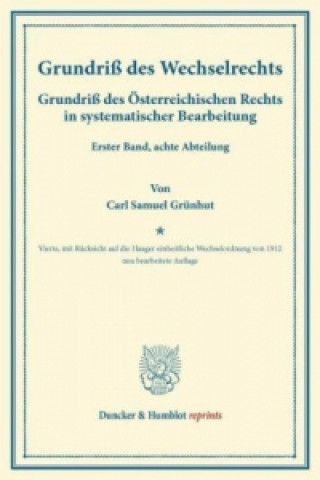 Könyv Grundriß des Wechselrechts. Carl Samuel Grünhut