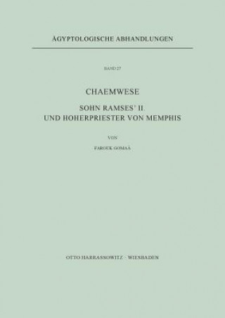 Buch Chaemwese, Sohn Ramses' II. und Hoherpriester von Memphis Farouk Gomaà