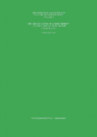 Kniha The schizoid nature of Modern Hebrew: A Slavic language in search of a Semitic past Paul Wexler