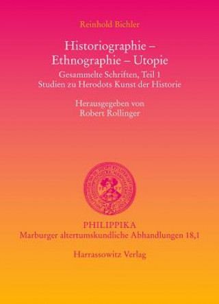 Carte Historiographie - Ethnographie - Utopie. Gesammelte Schriften Robert Rollinger