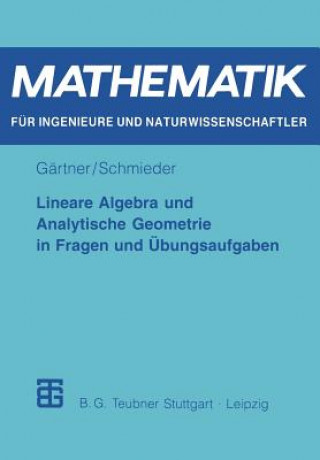 Könyv Lineare Algebra Und Analytische Geometrie in Fragen Und UEbungsaufgaben Karl-Heinz Gärtner