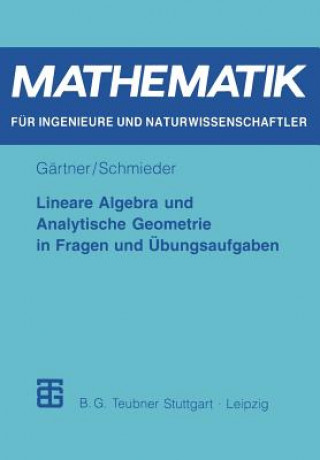 Kniha Lineare Algebra Und Analytische Geometrie in Fragen Und UEbungsaufgaben Karl-Heinz Gärtner