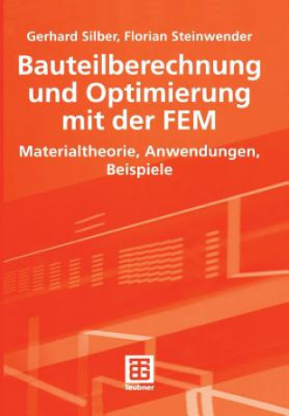 Carte Bauteilberechnung und Optimierung mit der FEM Gerhard Silber