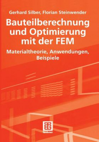 Книга Bauteilberechnung und Optimierung mit der FEM Gerhard Silber