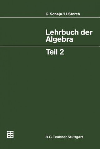 Kniha Lehrbuch der Algebra. Tl.2 Günter Scheja