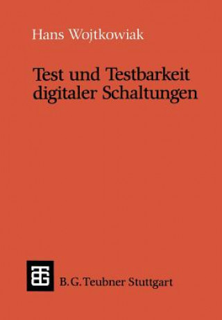 Książka Test und Testbarkeit digitaler Schaltungen Hans Wojtkowiak