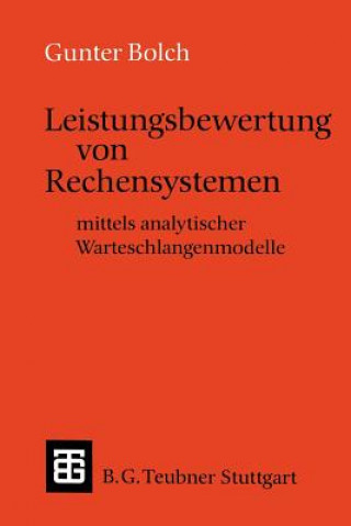 Książka Leistungsbewertung von Rechensystemen mittels analytischer Warteschlangenmodelle Gunter Bolch