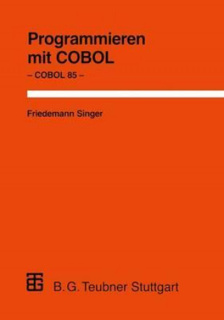 Knjiga Programmieren Mit COBOL Friedemann Singer