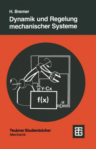 Carte Dynamik und Regelung mechanischer Systeme Hartmut Bremer