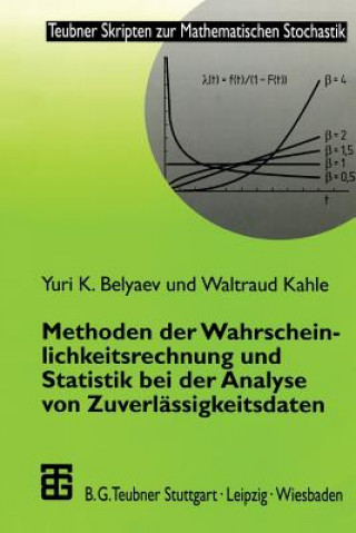 Kniha Methoden der Wahrscheinlichkeitsrechnung und Statistik bei der Analyse von Zuverlässigkeitsdaten Yuri K. Belyaev