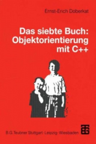 Kniha Das siebte Buch: Objektorientierung mit C++ Ernst-Erich Doberkat