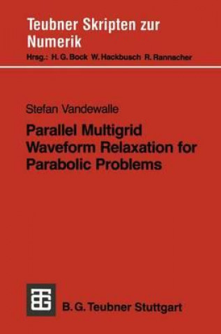 Książka Parallel Multigrid Waveform Relaxation for Parabolic Problems Stefan Vandewalle