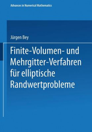 Book Finite-Volumen-Verfahren und Mehrgitter-Verfahren für elliptische Randwertprobleme Jürgen Bey