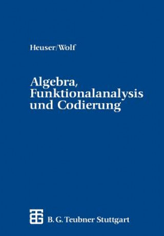 Carte Algebra, Funktionalanalysis und Codierung Harro Heuser