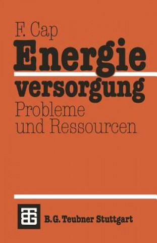 Book Energieversorgung Probleme und Ressourcen Ferdinand Cap