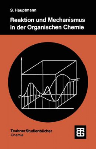 Książka Reaktion und Mechanismus in der organischen Chemie Siegfried Hauptmann