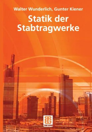 Könyv Statik der Stabtragwerke Walter Wunderlich