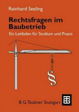 Knjiga Rechtsfragen im Baubetrieb Reinhard Seeling