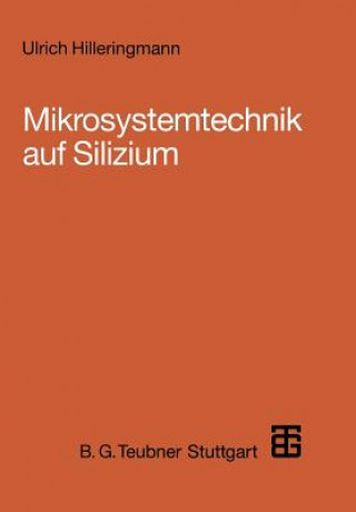 Książka Mikrosystemtechnik auf Silizium Ulrich Hilleringmann