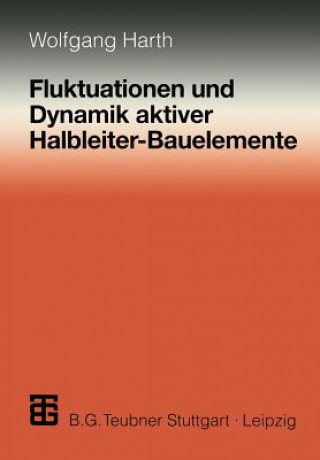 Carte Fluktuationen Und Dynamik Aktiver Halbleiter-Bauelemente Wolfgang Harth