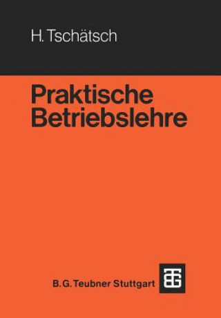 Book Praktische Betriebslehre Heinz Tschätsch