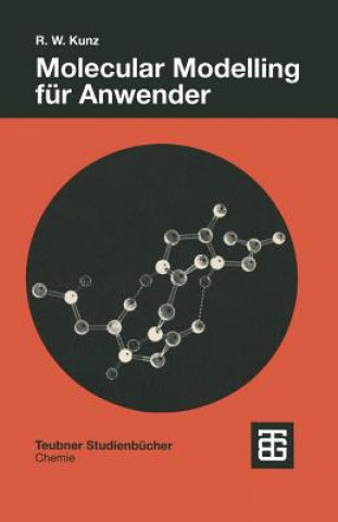 Carte Molecular Modelling für Anwender Roland W. Kunz