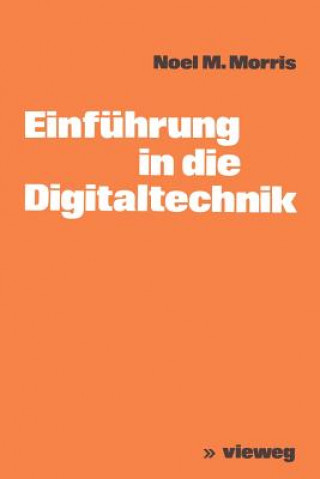 Könyv Einführung in die Digitaltechnik Noel M. Morris