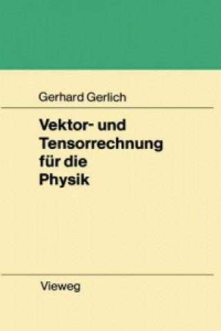 Carte Vektor- und Tensorrechnung fur die Physik Gerhard Gerlich