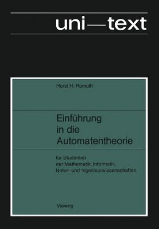 Könyv Einf hrung in Die Automatentheorie Horst H. Homuth