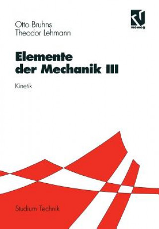 Kniha Elemente der Mechanik III Otto T. Bruhns