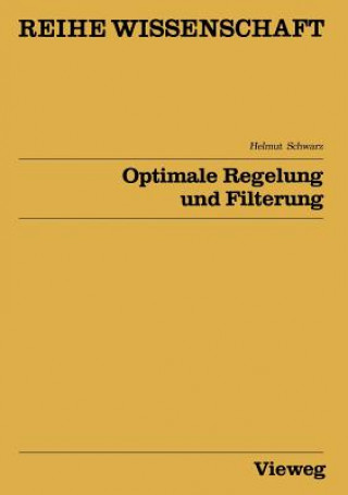 Książka Optimale Regelung Und Filterung Helmut Schwarz